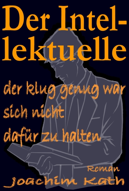 Der Intellektuelle, der klug genug war, sich nicht dafür zu halten