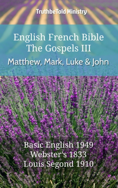 English French Bible - The Gospels III - Matthew, Mark, Luke and John