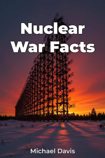 Nuclear War Facts