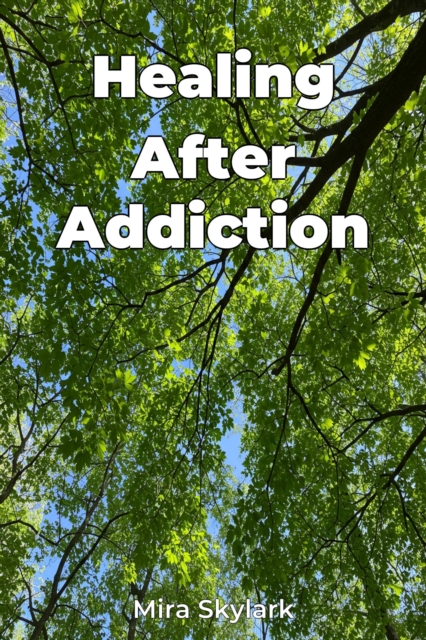 Healing After Addiction