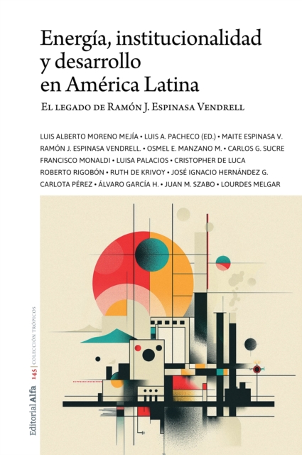 Energía, institucionalidad y desarrollo en América Latina