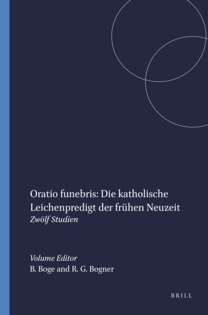 Oratio funebris: Die katholische Leichenpredigt der fruhen Neuzeit