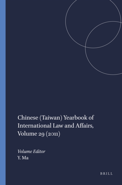 Chinese (Taiwan) Yearbook of International Law and Affairs, Volume 29 (2011)