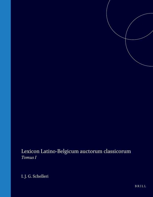 Lexicon Latino-Belgicum auctorum classicorum