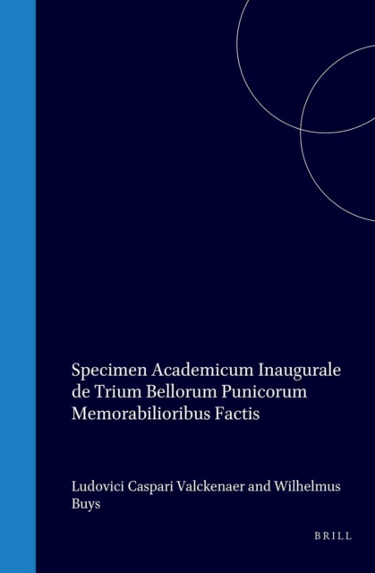 Specimen academicum inaugurale de trium bellorum Punicorum memorabilioribus factis