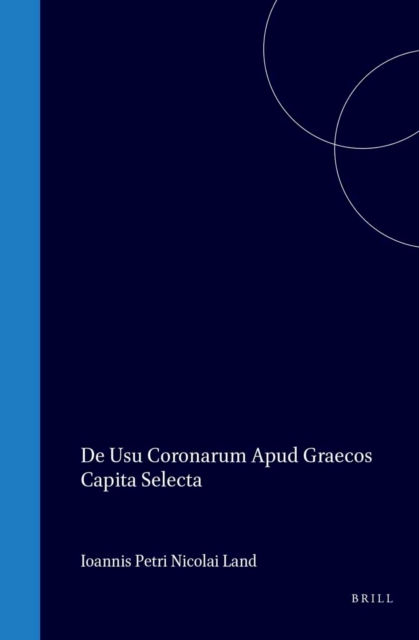 De usu coronarum apud Graecos capita selecta
