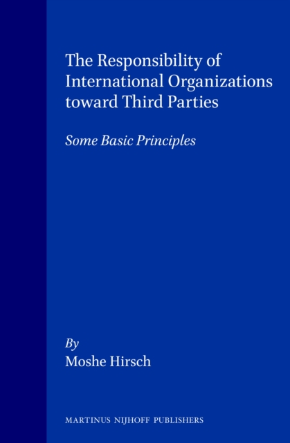Responsibility of International Organizations Toward Third Parties