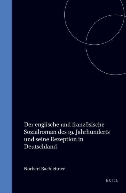 englische und franzosische Sozialroman des 19. Jahrhunderts und seine Rezeption in Deutschland