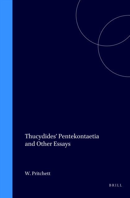 Thucydides' Pentekontaetia and Other Essays