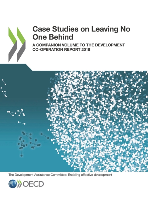 Case Studies on Leaving No One Behind A companion volume to the Development Co-operation Report 2018