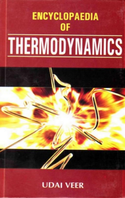 Encyclopaedia of Thermodynamics Volume-2 (Thermodynamic Laws)