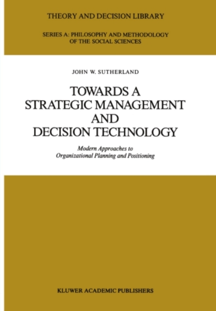 Towards a Strategic Management and Decision Technology