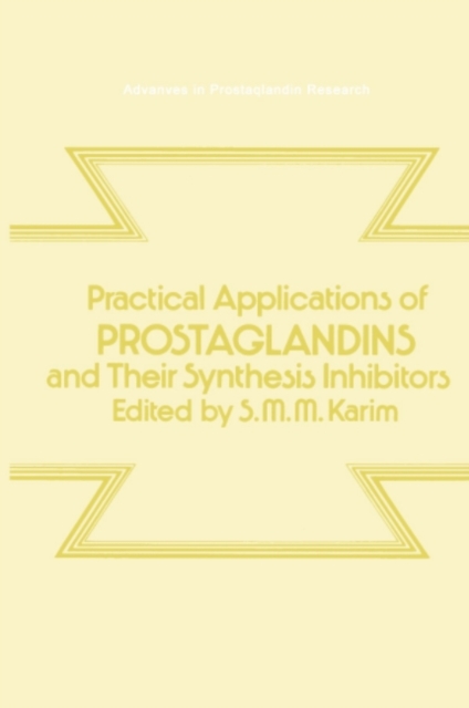 Practical Applications of Prostaglandins and their Synthesis Inhibitors