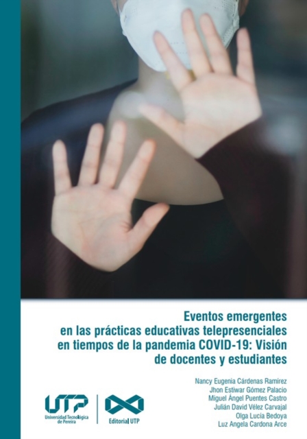 Eventos emergentes en las practicas educativas telepresenciales en tiempos de la pandemia COVID-19