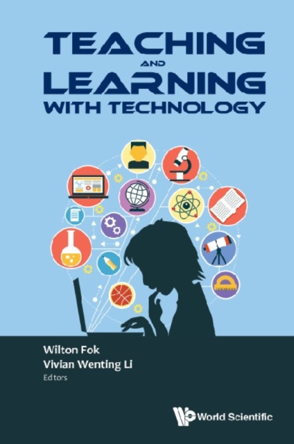 Teaching And Learning With Technology - Proceedings Of The 2016 Global Conference On Teaching And Learning With Technology (Ctlt 2016)