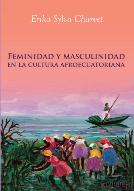 Feminidad y masculinidad en la cultura afroecuatoriana