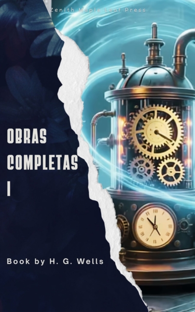 H. G. Wells: Obras completas volume I