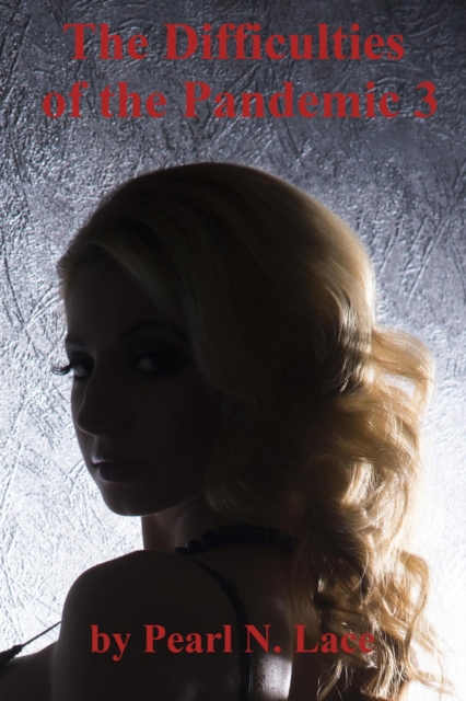 Difficulties of the Pandemic 3