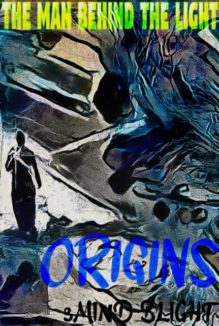 Man Behind The Light: Origins