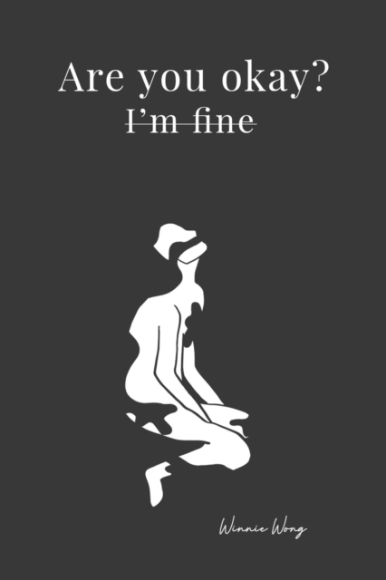 Are You Okay?  I'm Fine