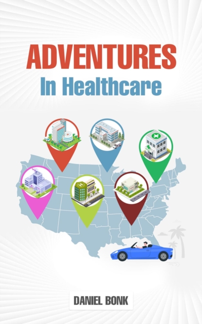 Adventures in Healthcare