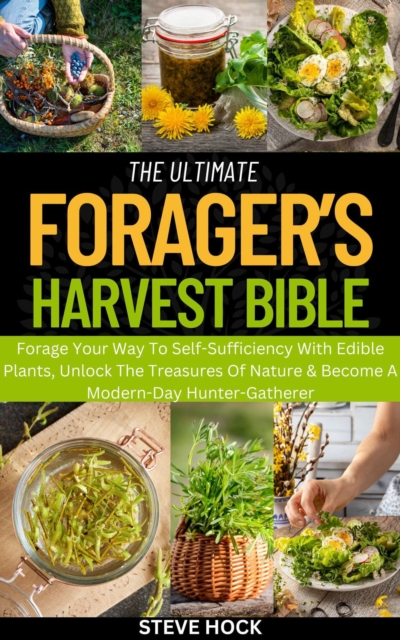 Ultimate Forager's Harvest Bible