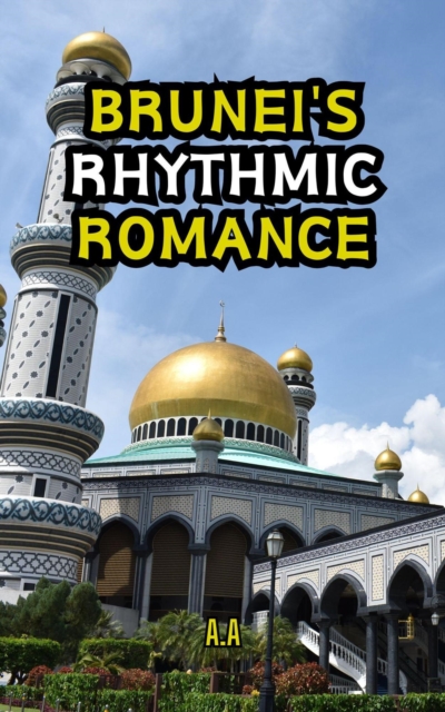 Brunei's Rhythmic Romance