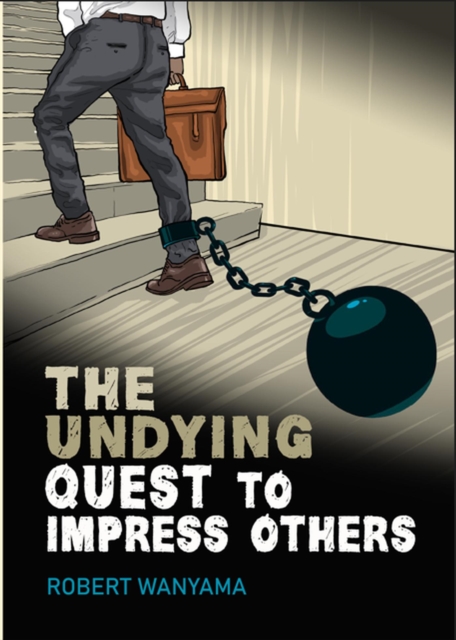 Undying Quest to Impress Others