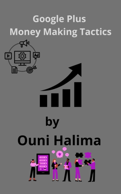 Google Plus Money Making Tactics