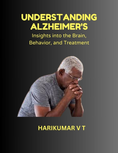 &quote;Understanding Alzheimer's: Insights into the Brain, Behavior, and Treatment&quote;