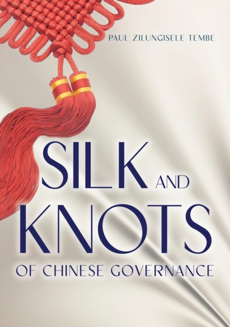 Silk and Knots of Chinese Governance
