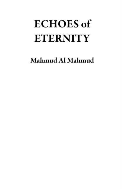 Echoes of Eternity
