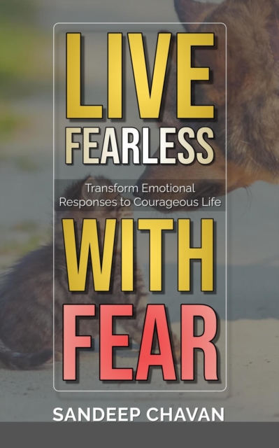 Live Fearless with Fear
