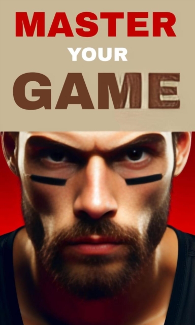 Master your game