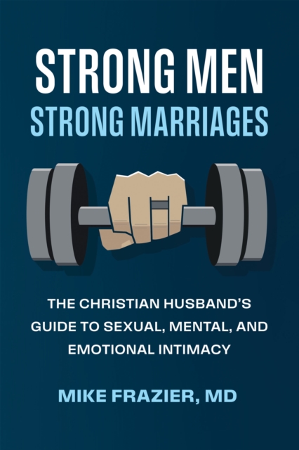 Strong Men Strong Marriages