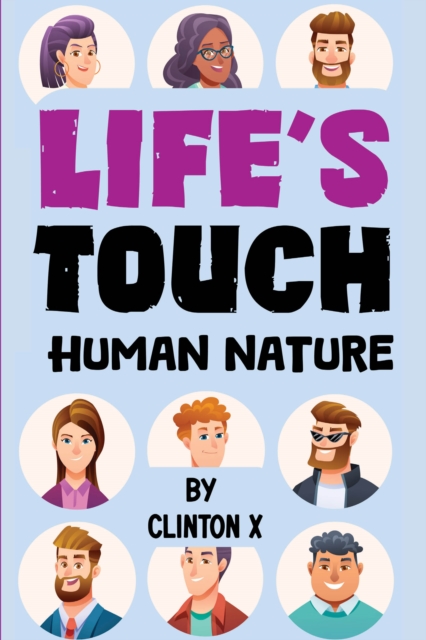 Life's Touch: Human Nature