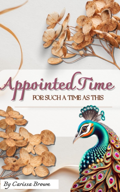 Appointed Time: For Such a Time as This