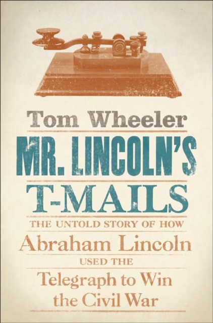 Mr. Lincoln's T-Mails