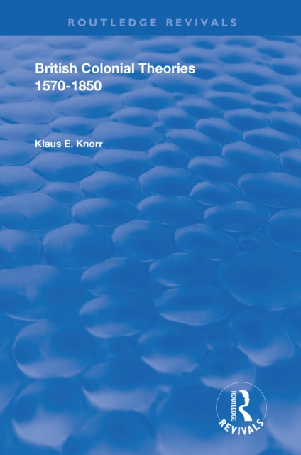 British Colonial Theories 1570 - 1850