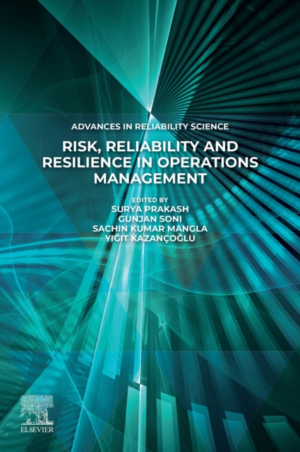 Risk, Reliability and Resilience in Operations Management