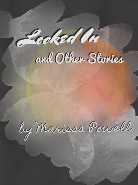 Locked In and Other Stories