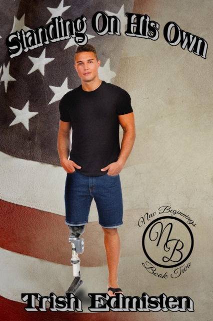 Standing on His Own (New Beginnings Book II)