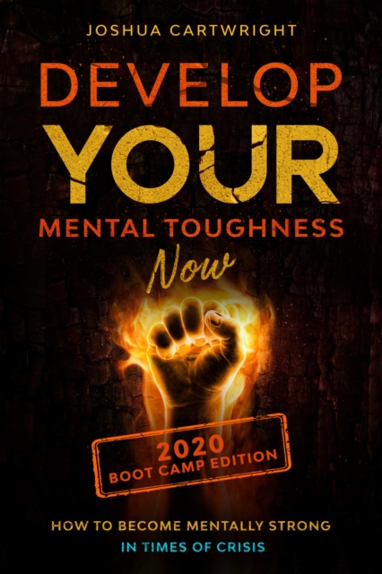 Develop Your Mental Toughness Now