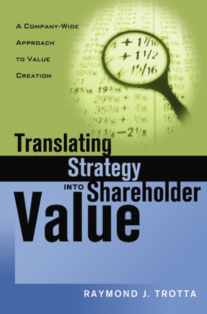 Translating Strategy into Shareholder Value