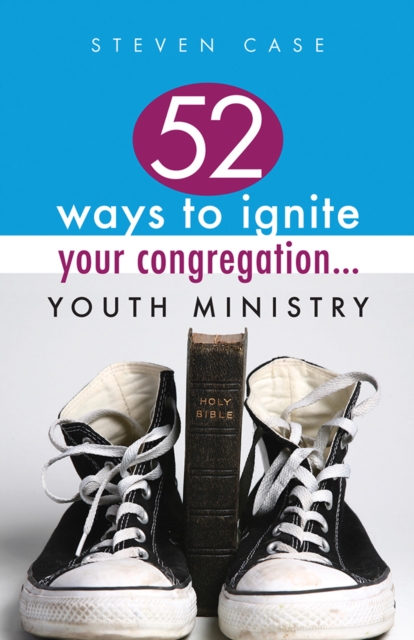 52 Ways to Ignite Your Congregation