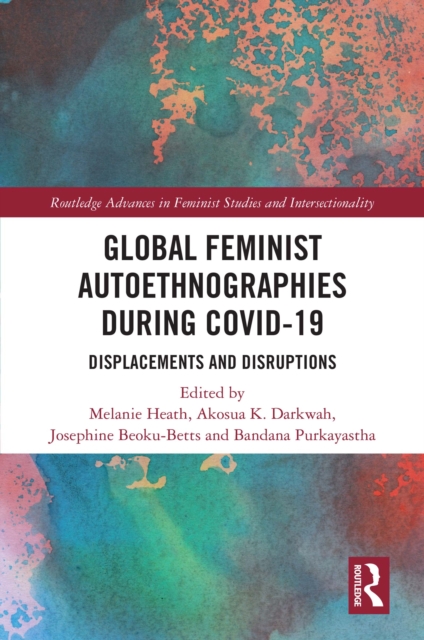 Global Feminist Autoethnographies During COVID-19