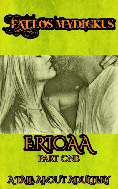 Ericaa: Part One - A Tale About Adultery