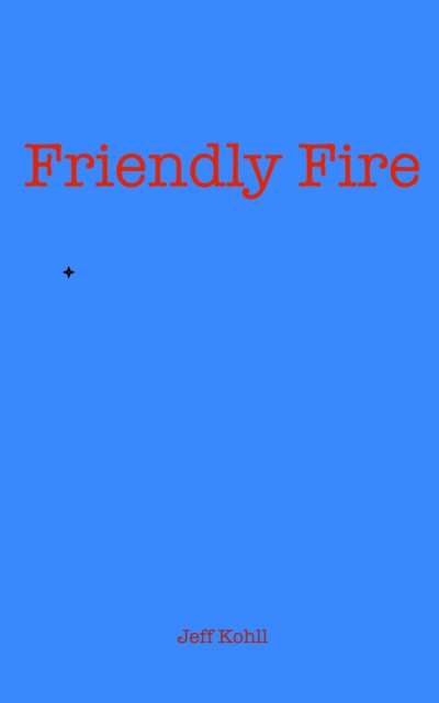 Friendly Fire