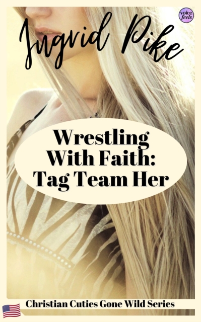 Wrestling With Faith - Tag Team Her: Christian Cuties Gone Wild Series (English Edition)