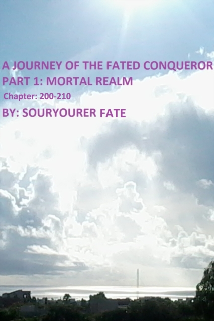 Journey of the Fated Conqueror Part 1 Mortal Realm Chapter 200-210